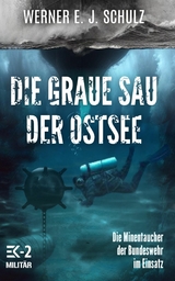 Die graue Sau der Ostsee - Werner E. J. Schulz