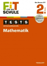 Fit für die Schule: Tests mit Lernzielkontrolle. Mathematik 2. Klasse - Peter Kohring