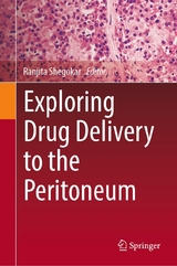 Exploring Drug Delivery to the Peritoneum - 