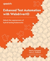 Enhanced Test Automation with WebdriverIO - Paul M. Grossman, Larry C. Goddard