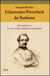 Erläuterndes Wörterbuch der Reitkunst - François Baucher