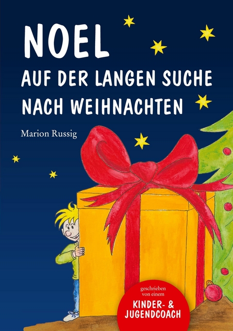 Noel auf der langen Suche nach Weihnachten - Marion Russig