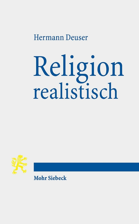 Religion realistisch -  Hermann Deuser