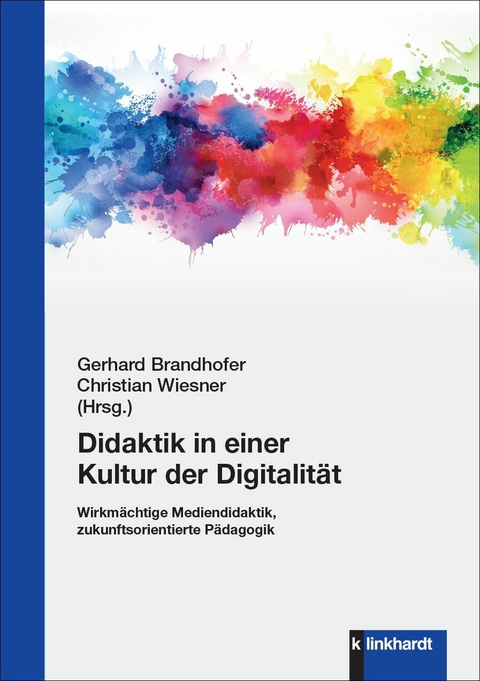 Didaktik in einer Kultur der Digitalität - 