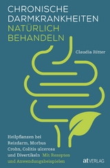 Chronische Darmkrankheiten natürlich behandeln - Claudia Ritter