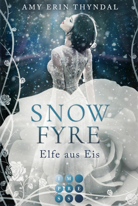 SnowFyre. Elfe aus Eis (Königselfen-Reihe 1) -  Amy Erin Thyndal