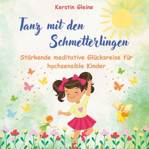 Tanz mit den Schmetterlingen - Kerstin Gleine