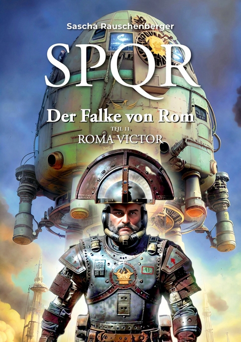 SPQR - Der Falke von Rom -  Sascha Rauschenberger