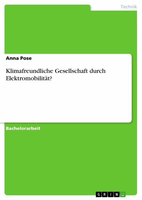 Klimafreundliche Gesellschaft durch Elektromobilität? - Anna Pose