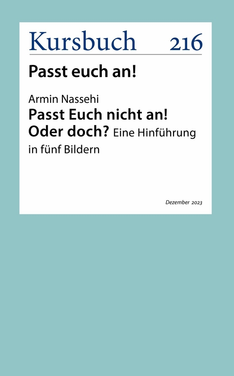 Passt Euch nicht an! Oder doch? - Armin Nassehi