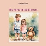 The home of teddy bears - René Burkhard