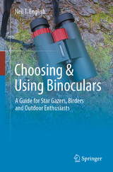 Choosing & Using Binoculars - Neil T. English