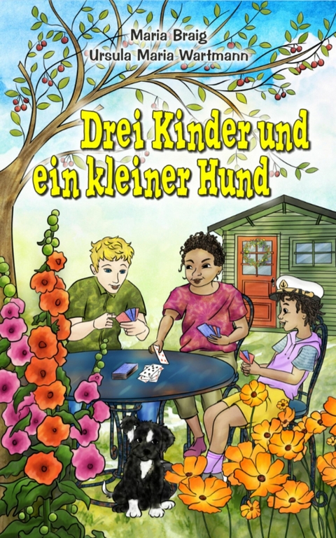 Drei Kinder und ein kleiner Hund - Maria Braig, Ursula Maria Wartmann