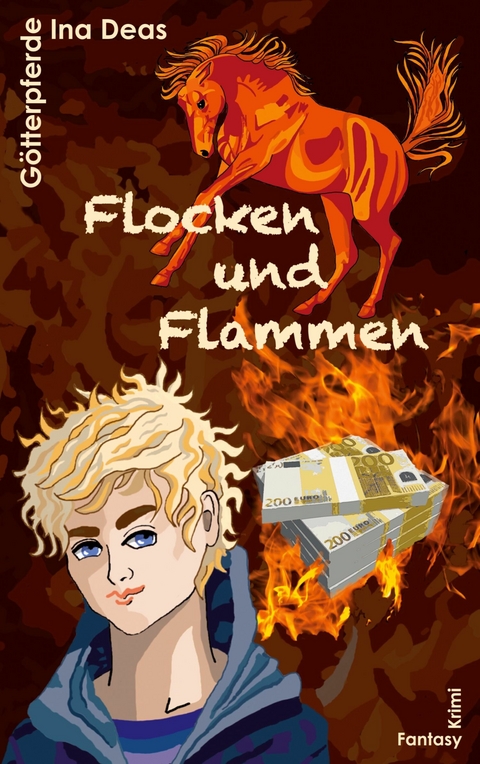 Flocken und Flammen -  Ina Deas