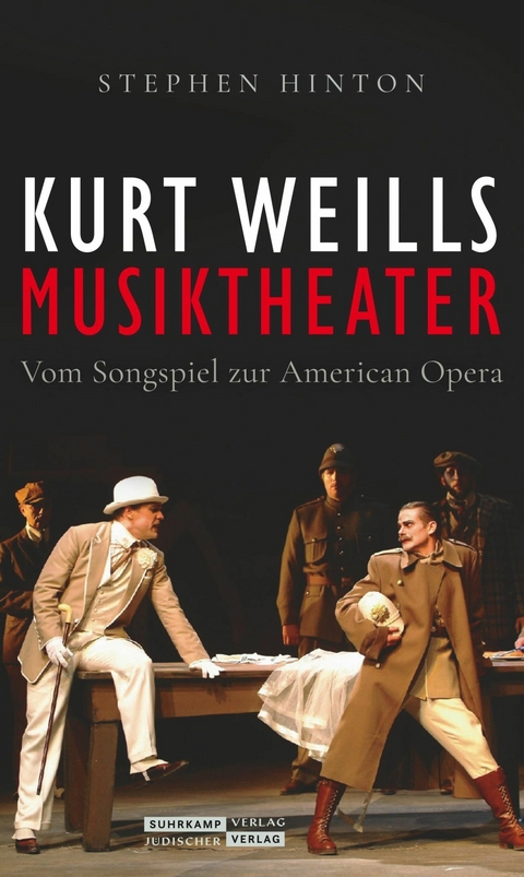 Kurt Weills Musiktheater -  Stephen Hinton