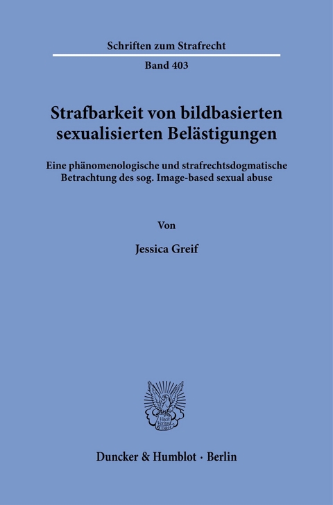 Strafbarkeit von bildbasierten sexualisierten Belästigungen. -  Jessica Greif