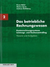 Das betriebliche Rechnungswesen / Das betriebliche Rechnungswesen Band 2 - Kostenrechnungssysteme, Leistungs- und Kostencontrolling - Röösli, Bruno; Speck, Markus; Wolfisberg, Andreas