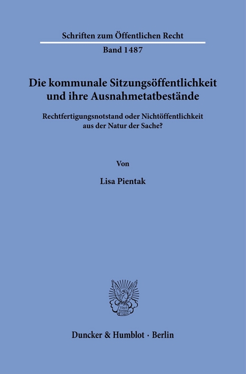 Die kommunale Sitzungsöffentlichkeit und ihre Ausnahmetatbestände. -  Lisa Pientak