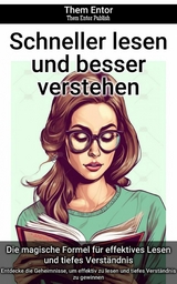 Schneller lesen und besser verstehen - Them Entor