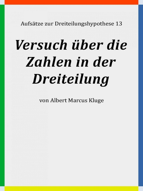 Versuch über die Zahlen in der Dreiteilung - Albert Marcus Kluge