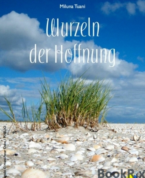 Wurzeln der Hoffnung - Miluna Tuani