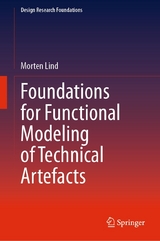 Foundations for Functional Modeling of Technical Artefacts -  Morten Lind