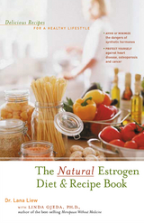 The Natural Estrogen Diet and Recipe Book - Lana Liew