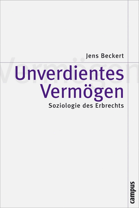 Unverdientes Vermögen -  Jens Beckert