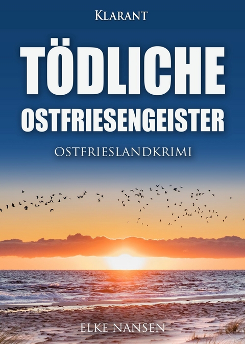 Tödliche Ostfriesengeister. Ostfrieslandkrimi -  Elke Nansen