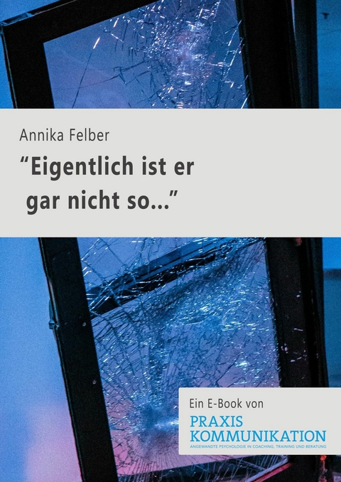 "Eigentlich ist er gar nicht so …" - Annika Felber