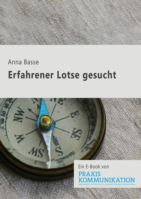 Erfahrener Lotse gesucht - Anne Basse