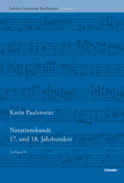 Notationskunde 17. und 18. Jahrhundert - Karin Paulsmeier