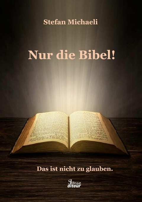 Nur die Bibel! - Stefan Michaeli