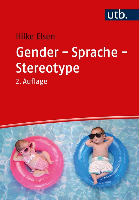 Gender - Sprache - Stereotype - Hilke Elsen