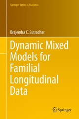 Dynamic Mixed Models for Familial Longitudinal Data - Brajendra C. Sutradhar