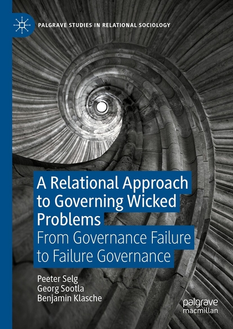 A Relational Approach to Governing Wicked Problems - Peeter Selg, Georg Sootla, Benjamin Klasche