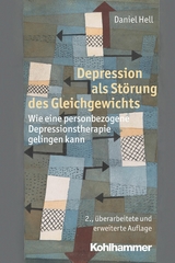 Depression als Störung des Gleichgewichts - Daniel Hell