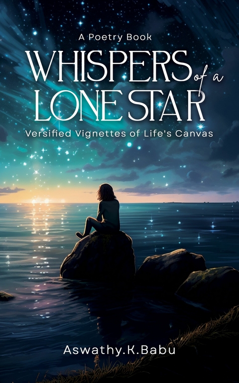 Whispers Of A Lone Star -  Aswathy.K. Babu