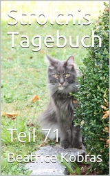 Strolchis Tagebuch - Teil 71 - Beatrice Kobras