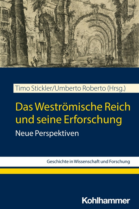 Das Weströmische Reich und seine Erforschung - 