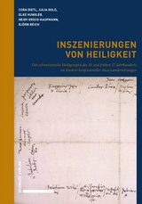 Inszenierungen von Heiligkeit - Cora Dietl, Julia Gold, Heidy Greco-Kaufmann, Elke Huwiler, Björn Reich