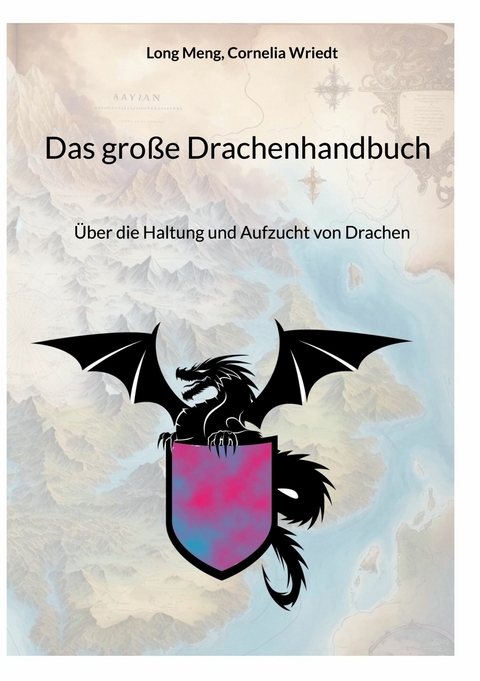 Das große Drachenhandbuch -  Long Meng,  Cornelia Wriedt