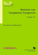 Basistexte zum Europäischen Energierecht - Baur, Jürgen F.; Bremme, Christopher; Heitling, Tim