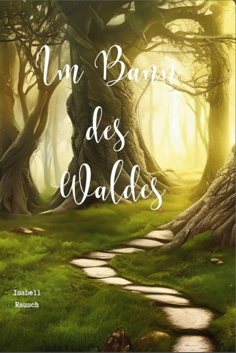 Im Bann des Waldes -  Isabell Rausch