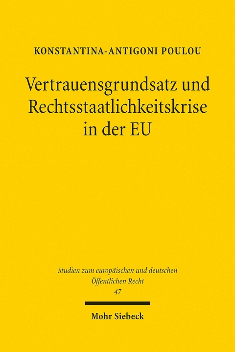 Vertrauensgrundsatz und Rechtsstaatlichkeitskrise in der EU -  Konstantina-Antigoni Poulou