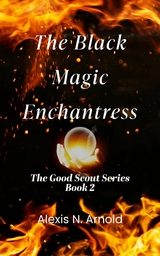 The Black Magic Enchantress - Alexis N Arnold