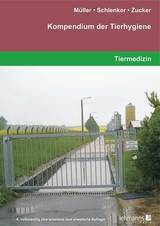 Kompendium der Tierhygiene - Zucker, Bert-Andree; Müller, Wolfgang; Schlenker, Gerd