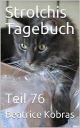 Strolchis Tagebuch - Teil 76 - Beatrice Kobras