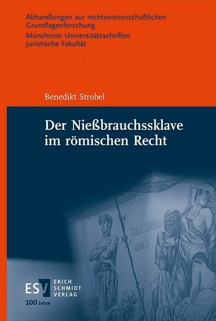 Der Nießbrauchssklave im römischen Recht -  Benedikt Strobel