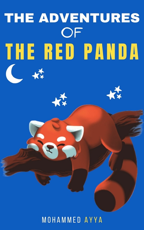 The Adventures of The Red Panda & Other Stories - Mohammed Ayya